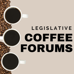 Legislative Coffee Forums (3/4, 3/5)