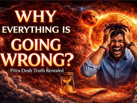 Why Everything is Going Wrong? Pitra Dosh Truth Revealed Best Astrologer