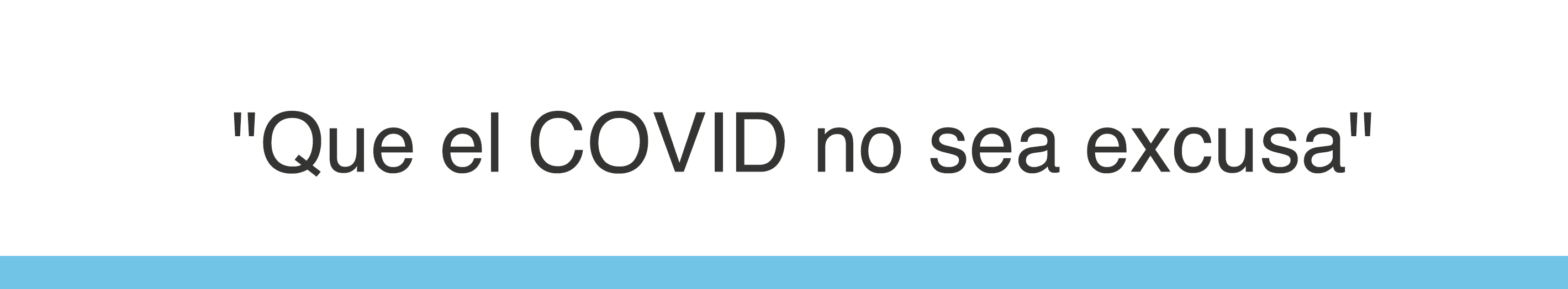 ¡Que el COVID no sea excusa! Reuniones Virtuales