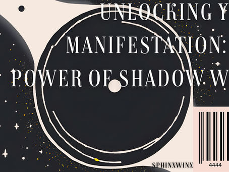 Unlocking Your Manifestation: The Power of Shadow Work