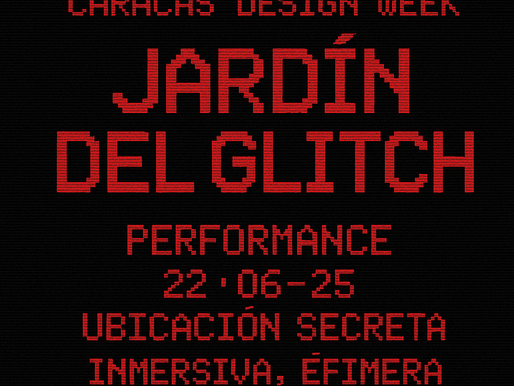 BITÁCORA / ENTRADA 002
Jardín del Glitch