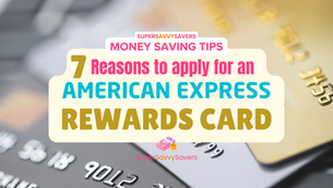 Why you should apply for the American Express (Amex) Rewards Card