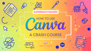 A Beginner Guide to Canva: A Crash Course