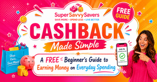 Cashback Made Simple - A FREE Beginners Guide to Cashback