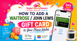 How to Add a Waitrose Gift Card to your Apple or Google Wallet