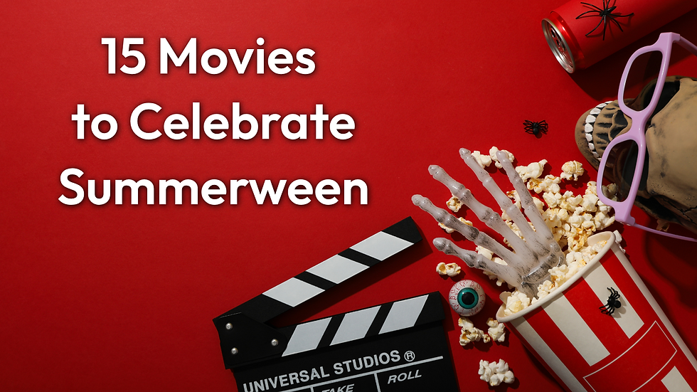 Movie props and snacks with fake spiders, skeletons, and eyeballs. Red background with white text that reads "15 Movies to Celebrate Summerween".