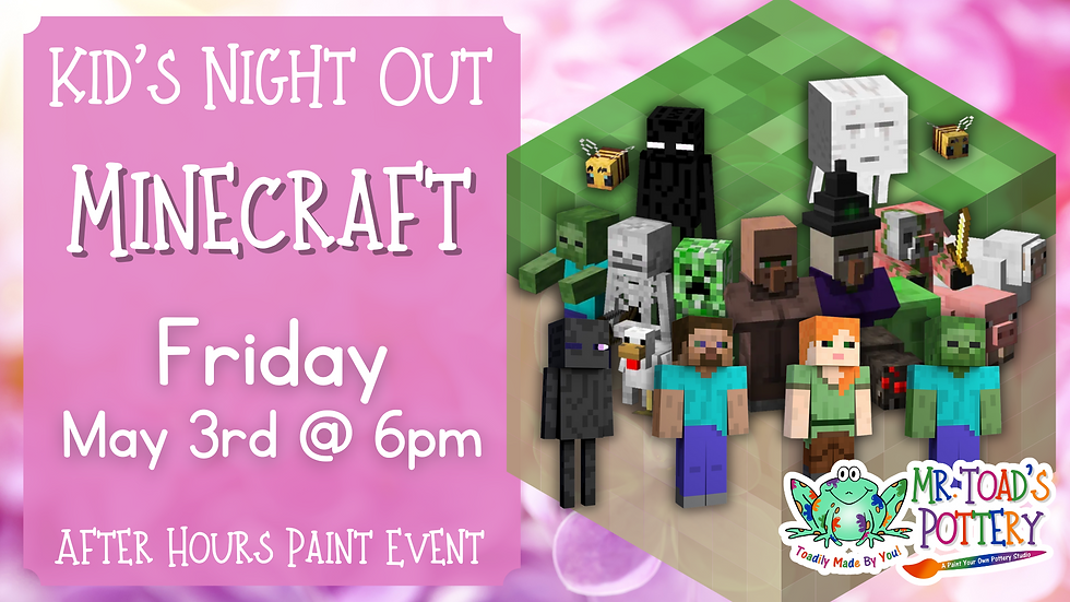 Kids Night Out: Minecraft Paint Party