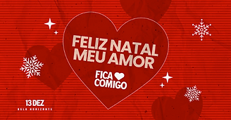 FICA COMIGO - Feliz Natal Meu Amor