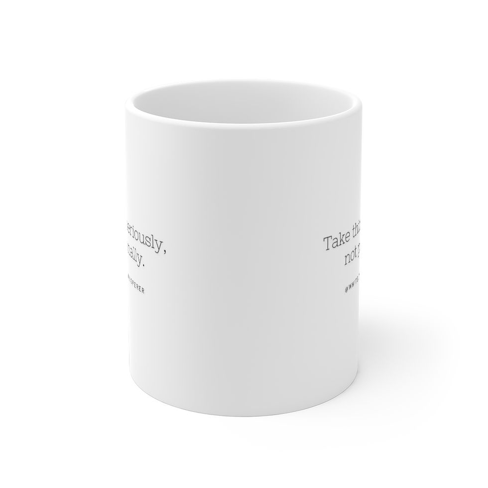 Thumbnail: *Seriously, not Personally* WWW Mug (11oz/15 oz/20 oz)