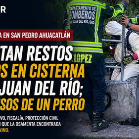Descartan restos humanos en cisterna de San Pedro Ahuacatlán; eran huesos de un perro.
