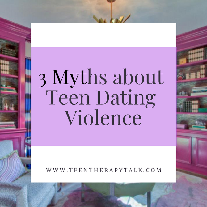 3 Myths about Teen Dating Violence