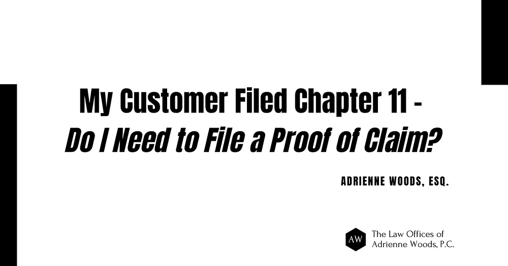 My Customer Filed Chapter 11 Do I Need To File A Proof Of Claim my-customer-filed-chapter-11-do-i-need-to-file-a-proof-of-claim