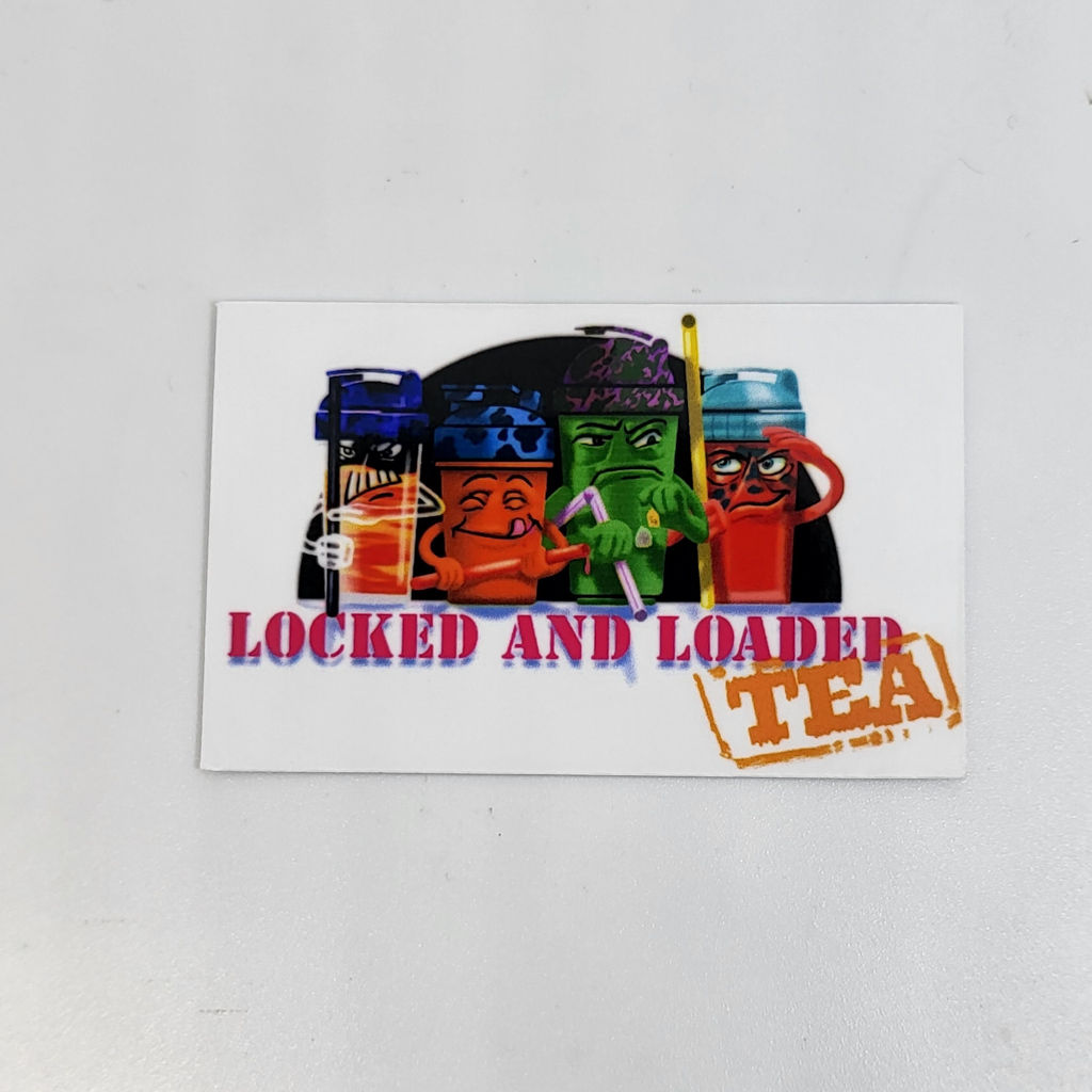 Locked and Loaded Tea - Premium Laminated Vinyl Sticker