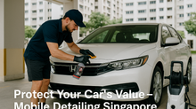 Preserve Your Car’s Value: Why Regular Detailing Is Essential in Singapore
