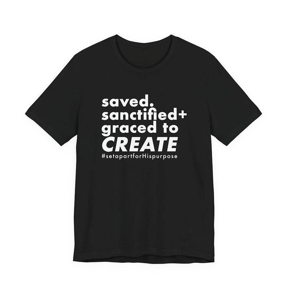 Thumbnail: Saved, Sanctified, Graced to CREATE Tee