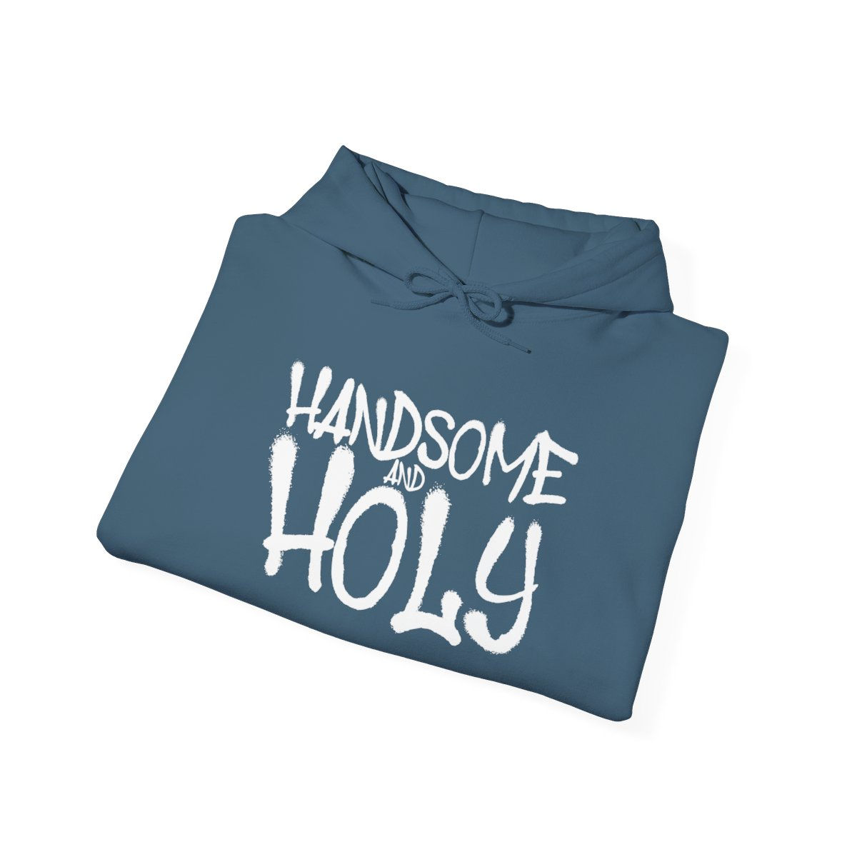 Handsome + Holy HOODIE