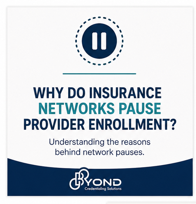 Why Do Insurance Networks Pause Provider Enrollment?