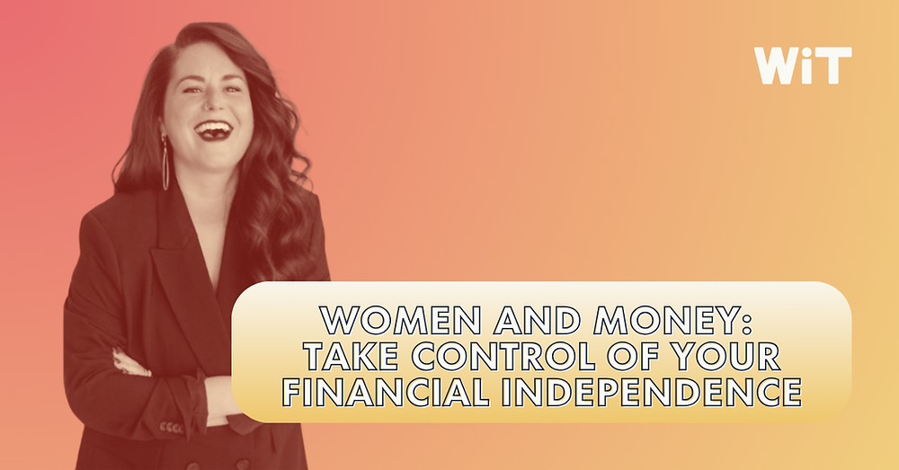 Women and Money: Take Control of Your Financial Independence
