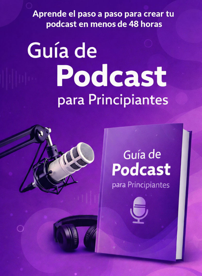 Guia " Lanza tu Podcast en 48 horas"