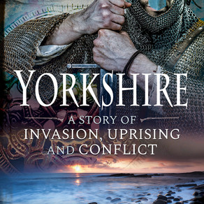 The story of Yorkshire: invasion, uprising and conflict
