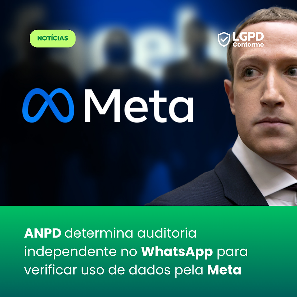 ANPD determina auditoria independente no WhatsApp para verificar uso de dados pela Meta