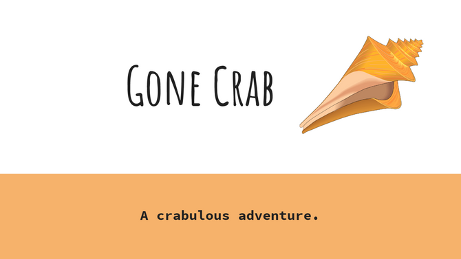 Project Plan: Gone Crab - A Crabulous Adventure