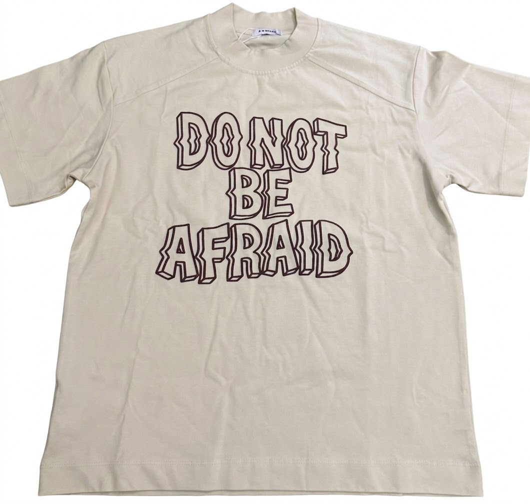 T-Shirt Do Not Afraid Beige