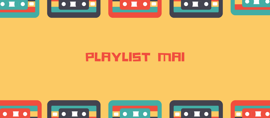 Playlist | Mai