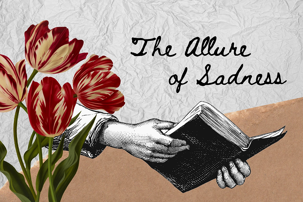 The Allure of Sadness