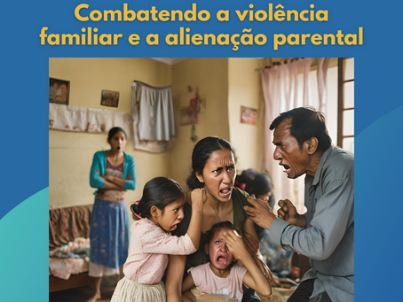 Combate à violência doméstica e a alienação parental