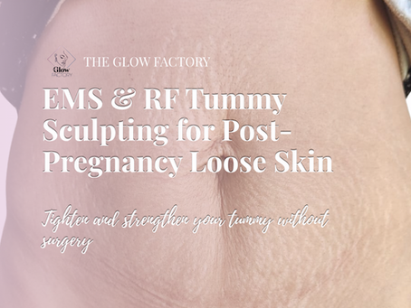 EMS & RF Tummy Sculpting: How to Tighten Loose Skin After Pregnancy