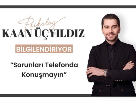 Sorunları Telefonda Konuşmayın