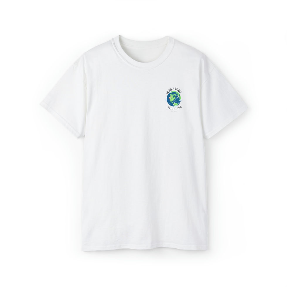 Thumbnail: So Much World - So Little Time! World Traveler T-shirt (unisex)
