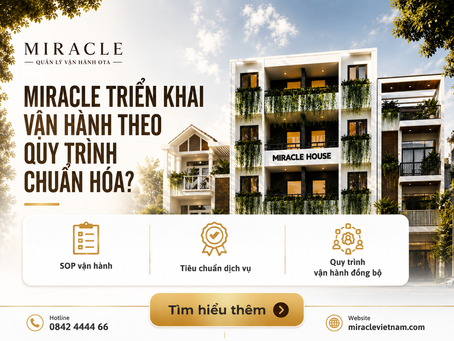 MIRACLE TRIỂN KHAI VẬN HÀNH THEO QUY TRÌNH CHUẨN HÓA