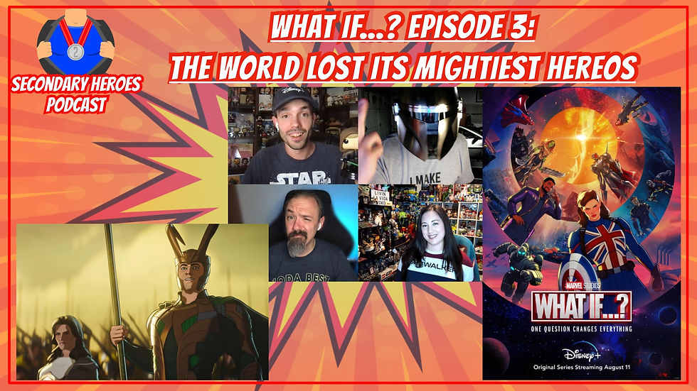 Secondary Heroes Podcast: WHAT IF...?