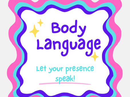 Let Your Presence Speak: 5 Small Body Language Shifts That Make a Big Impact