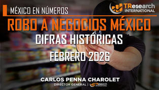 ROBO A NEGOCIOS EN MÉXICO (FEB/2026)