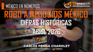 ROBO A NEGOCIOS EN MÉXICO | ABRIL 2026