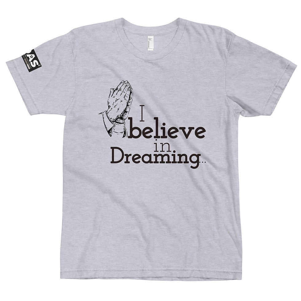 Thumbnail: I believe in dreaming - T-Shirt