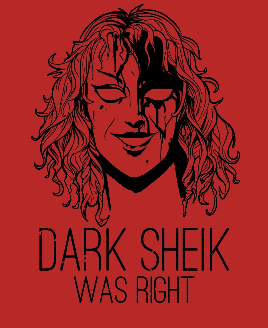 DARK Sheik WAS RIGHT T-Shirt