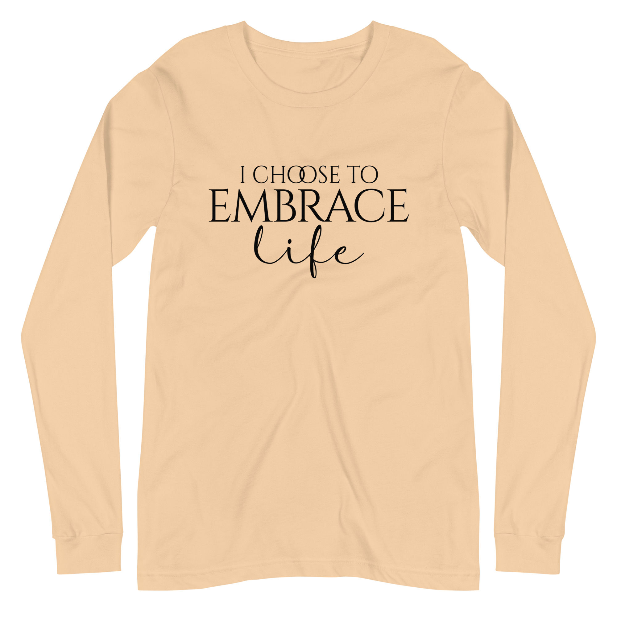 EMBRACE LIFE Long Sleeve Tee