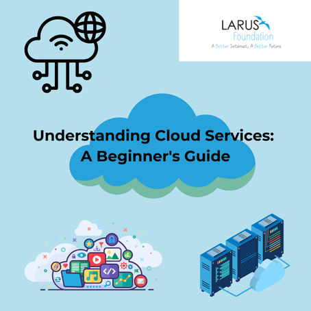 Understanding Cloud Services: A Beginner's Guide