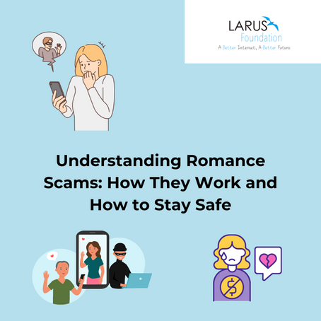 Understanding Romance Scams: How They Work and How to Stay Safe