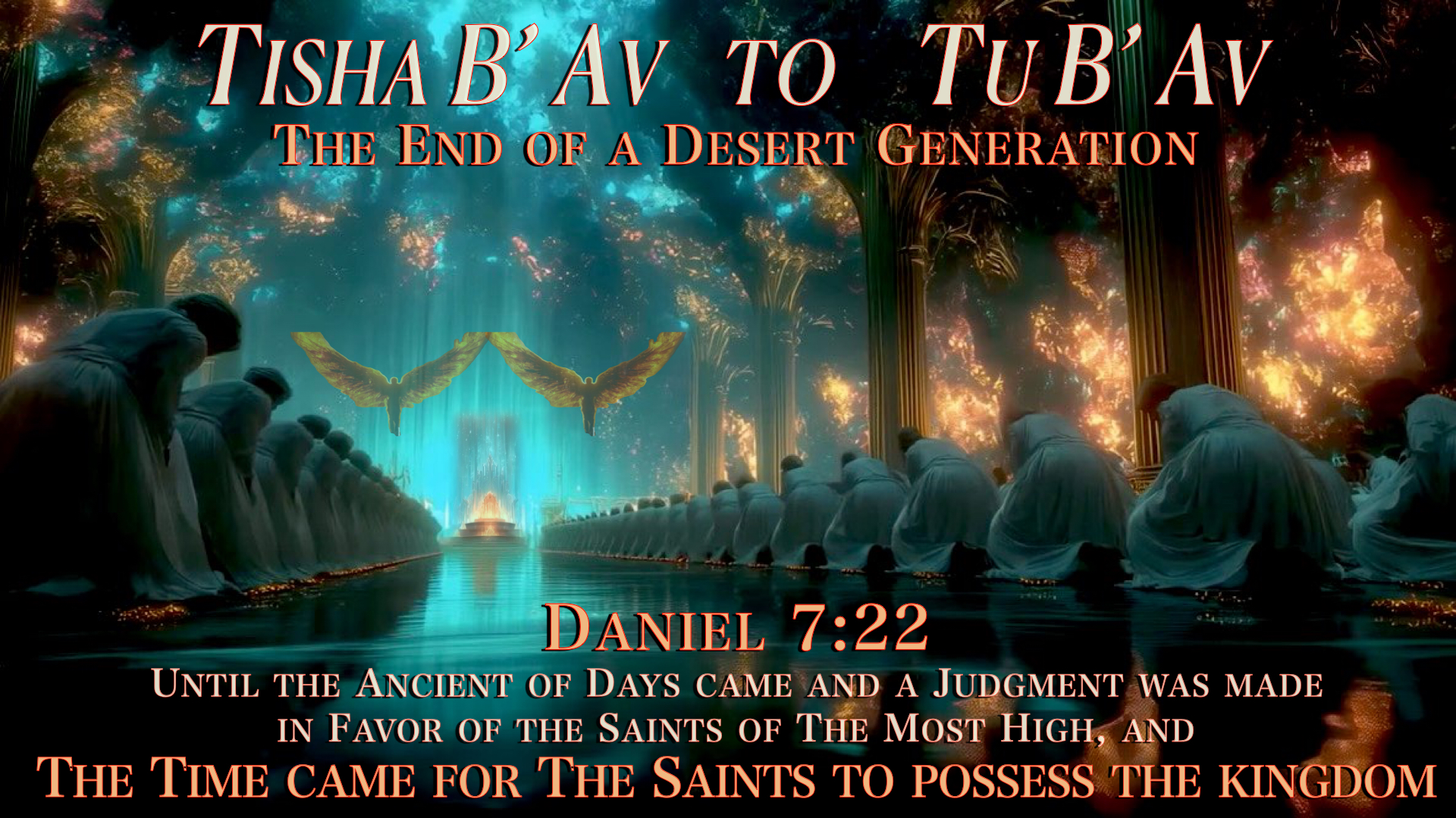 Tisha B’Av To Tu B’Av: The End Of A Desert Generation