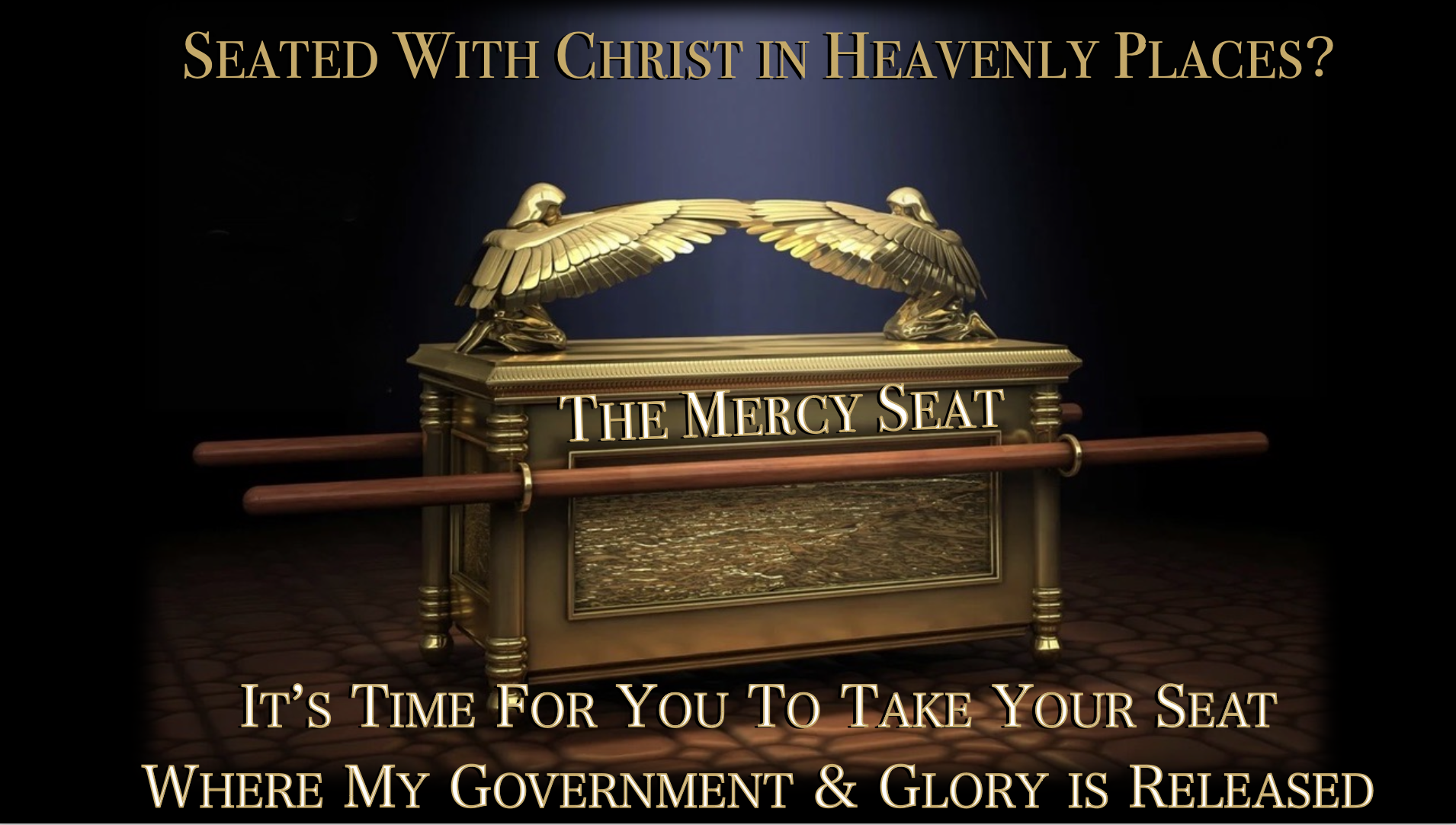 “Behold The Place Where I Am Seated - The Mercy Seat”