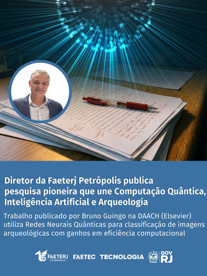 Diretor da Faeterj Petrópolis publica artigo que une Computação Quântica, Inteligência Artificial e Arqueologia na DAACH (Elsevier)