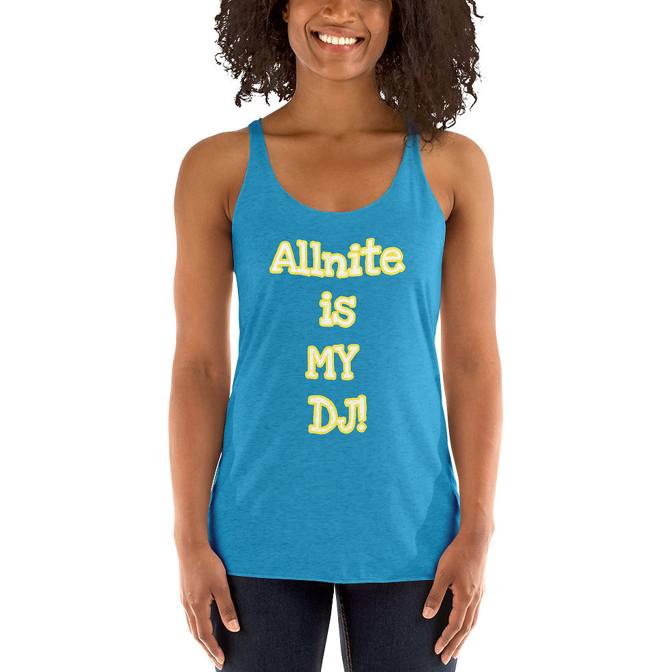 Thumbnail: Women's Racerback Tank- Allnite is MY DJ!