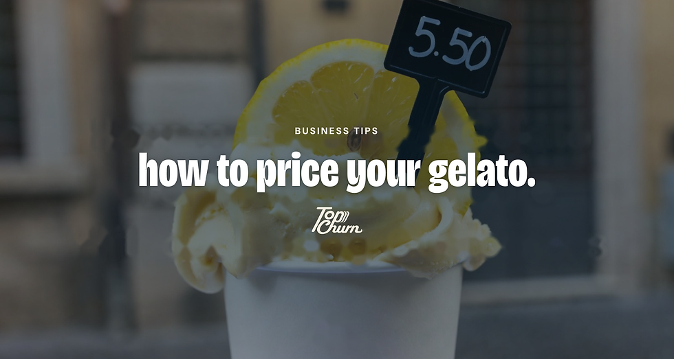 How to Price Your Gelato for Maximum Profit Without Losing Customers