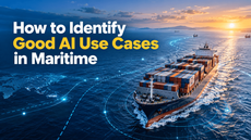 How to Identify Good AI Use Cases in Maritime