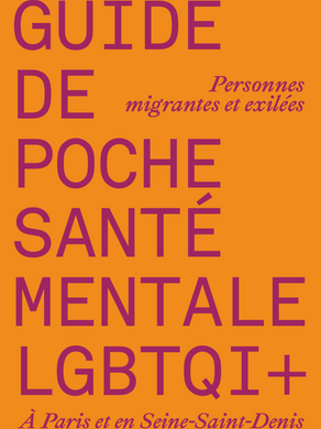 GUIDE DE POCHE SANTÉ MENTALE LGBTQI+ (Personnes migrantes et exilées)